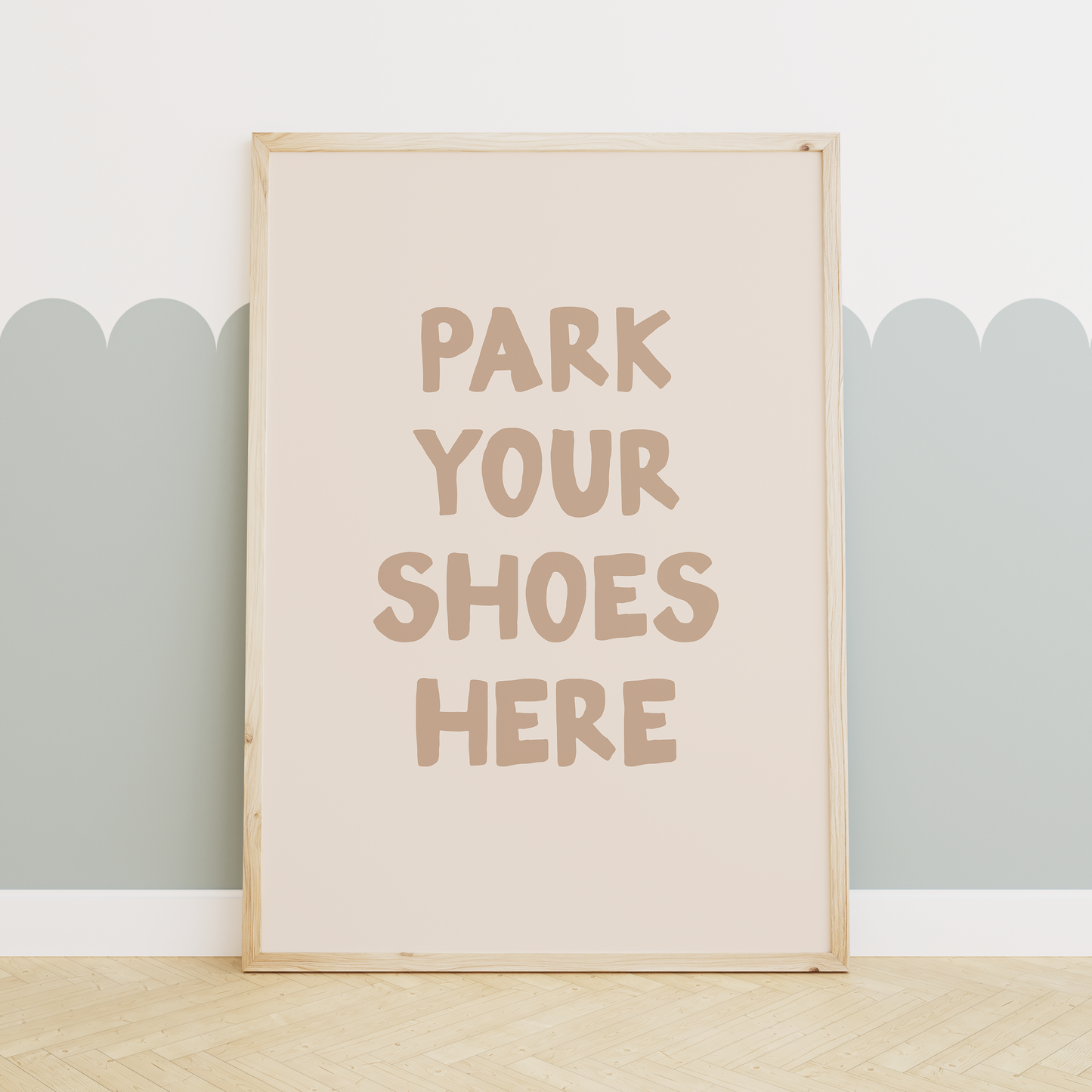 WISDOM & WONDER X HEY WONDER | Park Your Shoes Here | Toast and Cream | Wall Art Print