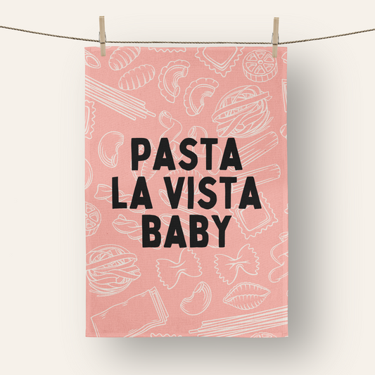 Pasta La Vista Baby | Tea Towel