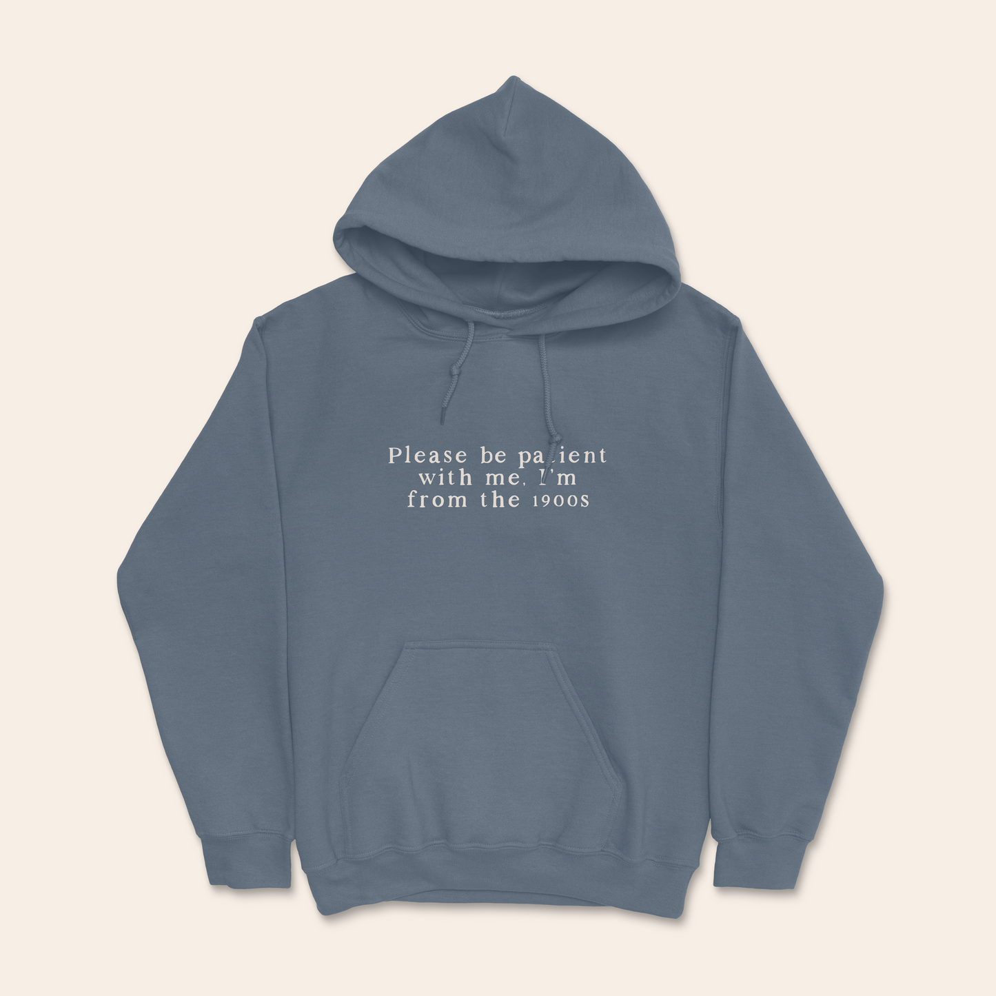 Please Be Patient With Me I'm From The 1900s | Unisex Hoodie