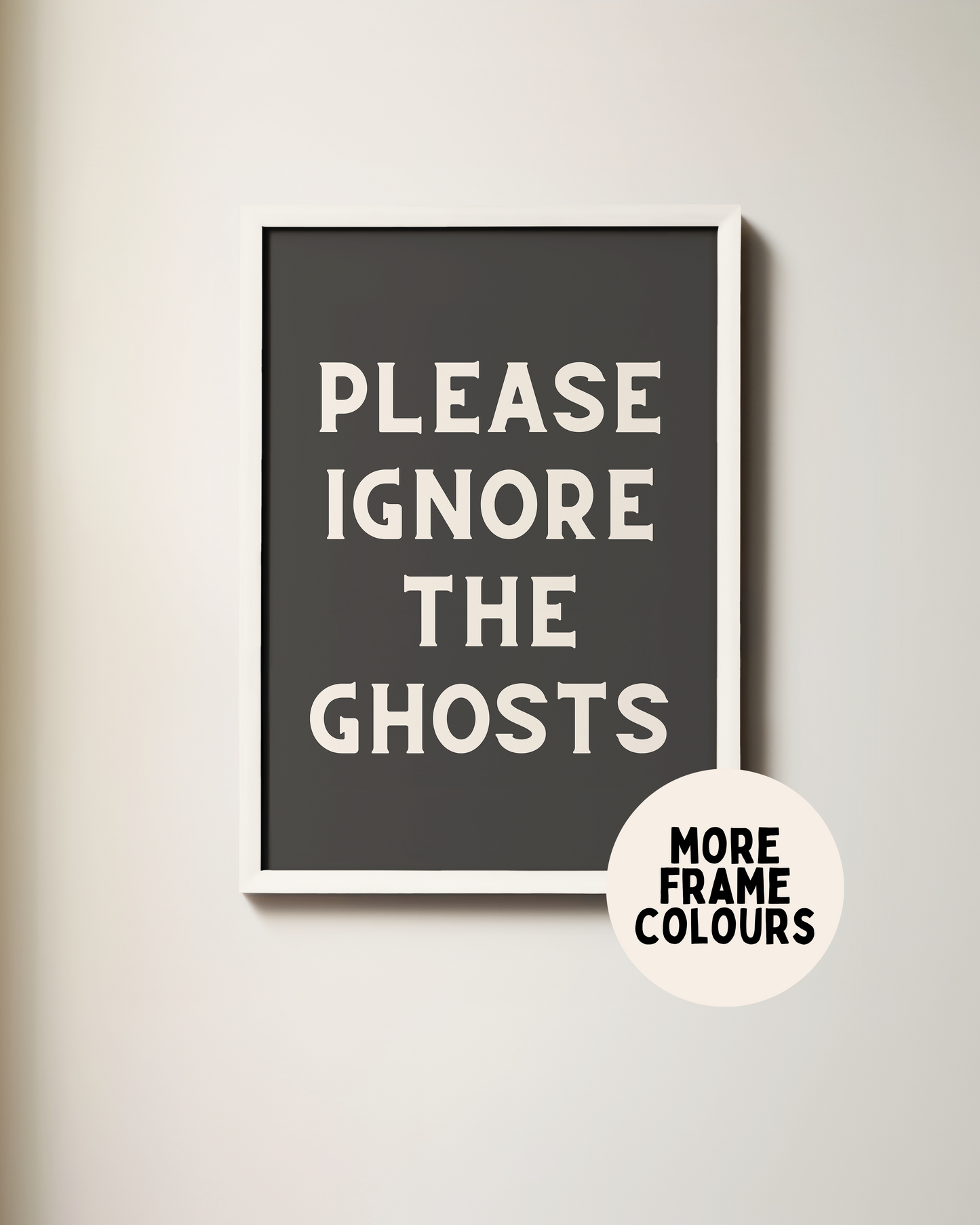 Please Ignore The Ghosts | Cream & Charcoal | Art Print