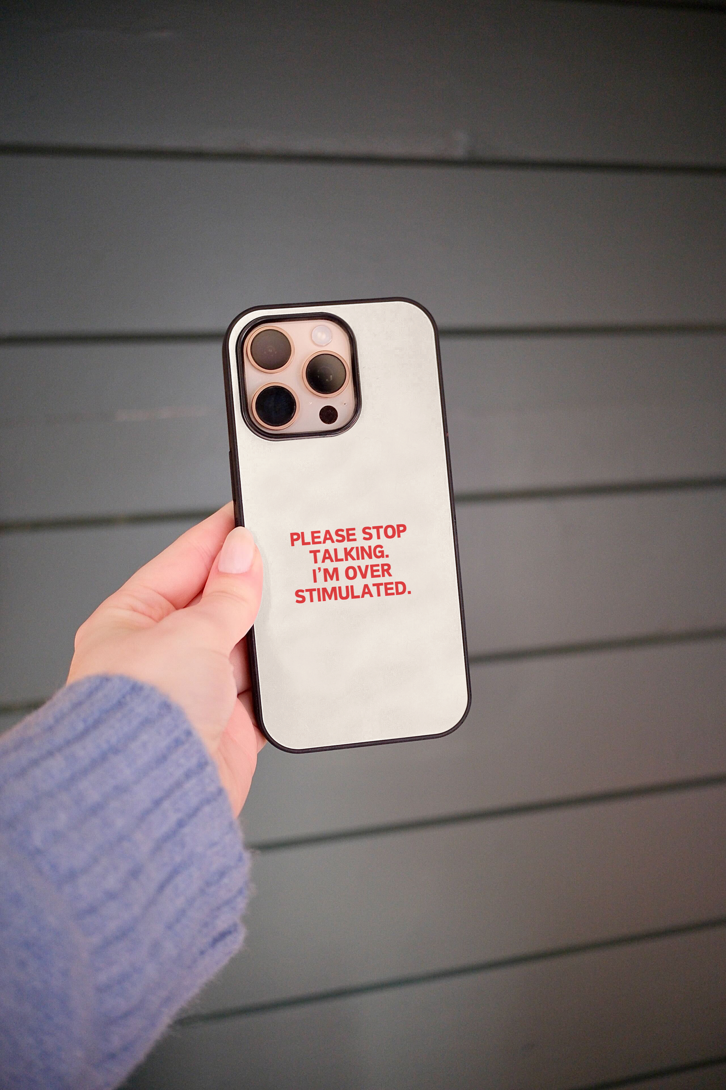Please Stop Talking, I'm Over Stimulated | Phone Case