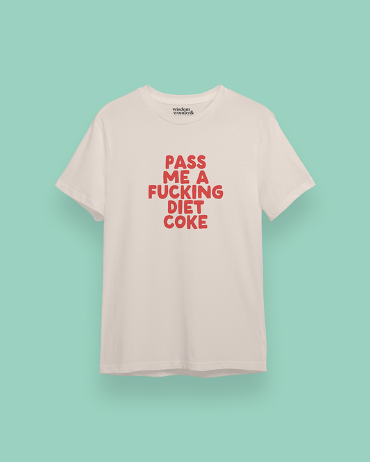 Pass Me A Fucking Diet Coke | Red Graphic | Organic Unisex T Shirt