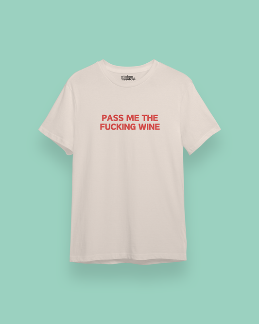 Pass Me The Fucking Wine | Red Graphic | Organic Unisex T Shirt