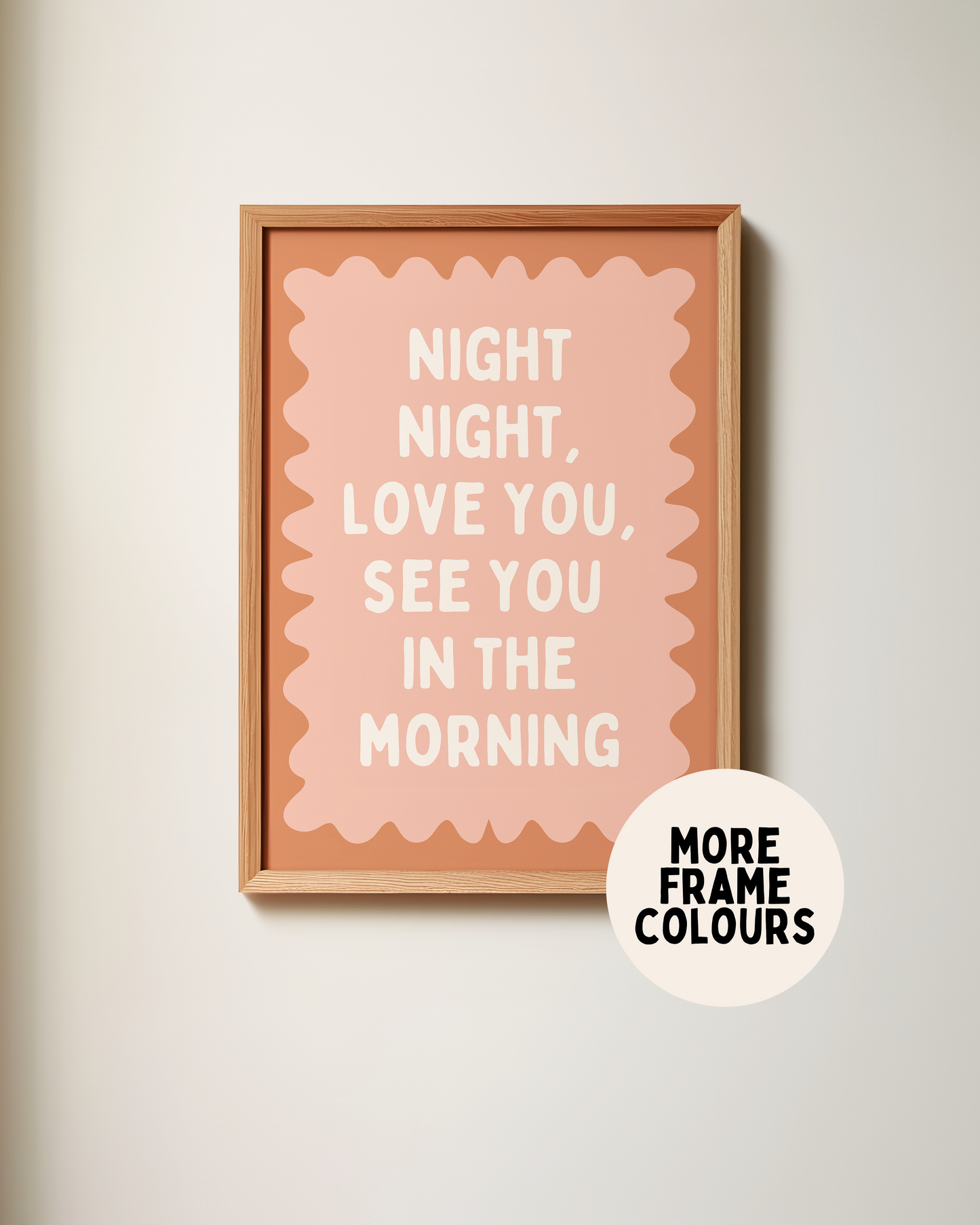 Framed | Night Night, Love You, See You In The Morning | Tan, Peach and Cream | Wall Art Print
