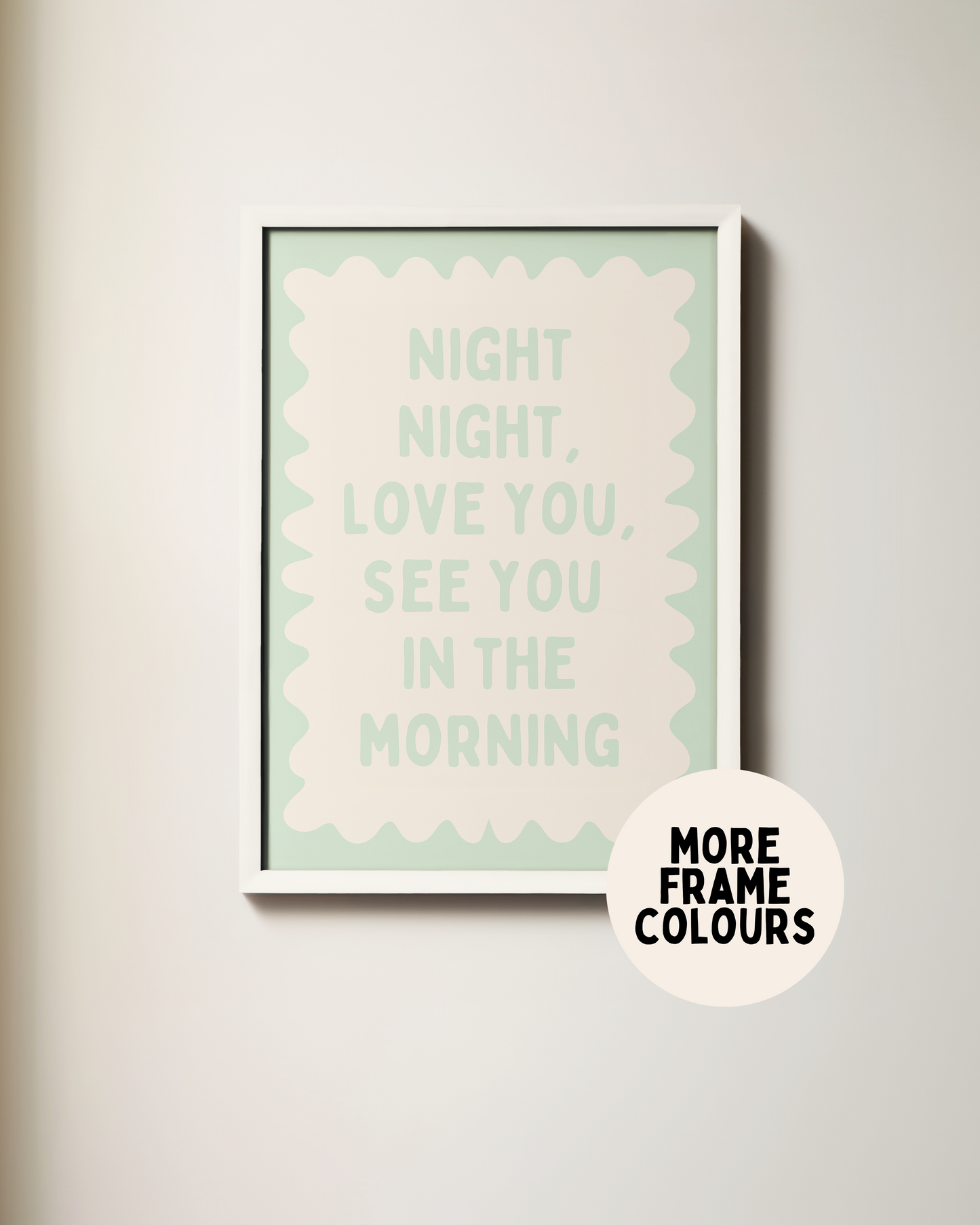 Framed | Night Night, Love You, See You In The Morning | Peppermint and Cream | Wall Art Print