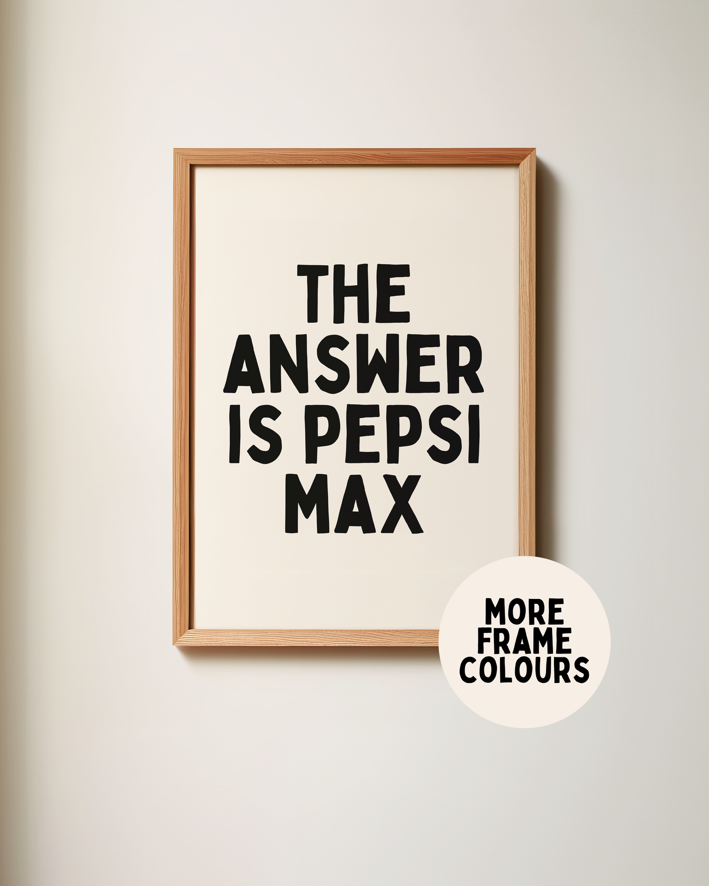 Framed | The Answer Is Pepsi Max | Black and Cream | Art Print