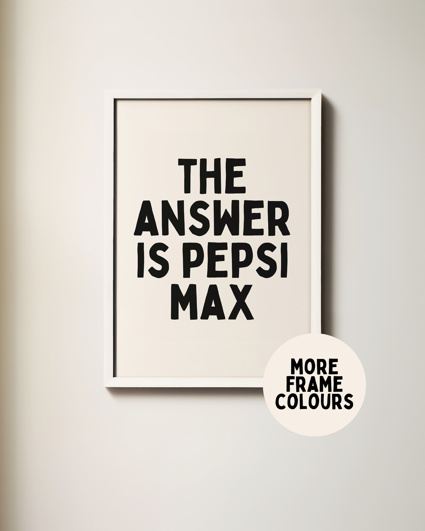 Framed | The Answer Is Pepsi Max | Black and Cream | Art Print