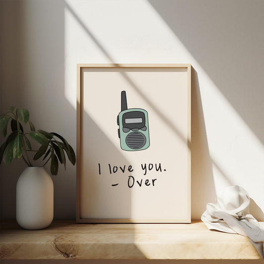 Lustre / A5 Print | I Love You. Over | Walkie Talkie | Seafoam and Cream | Art Print | Wisdom and Wonder Designs