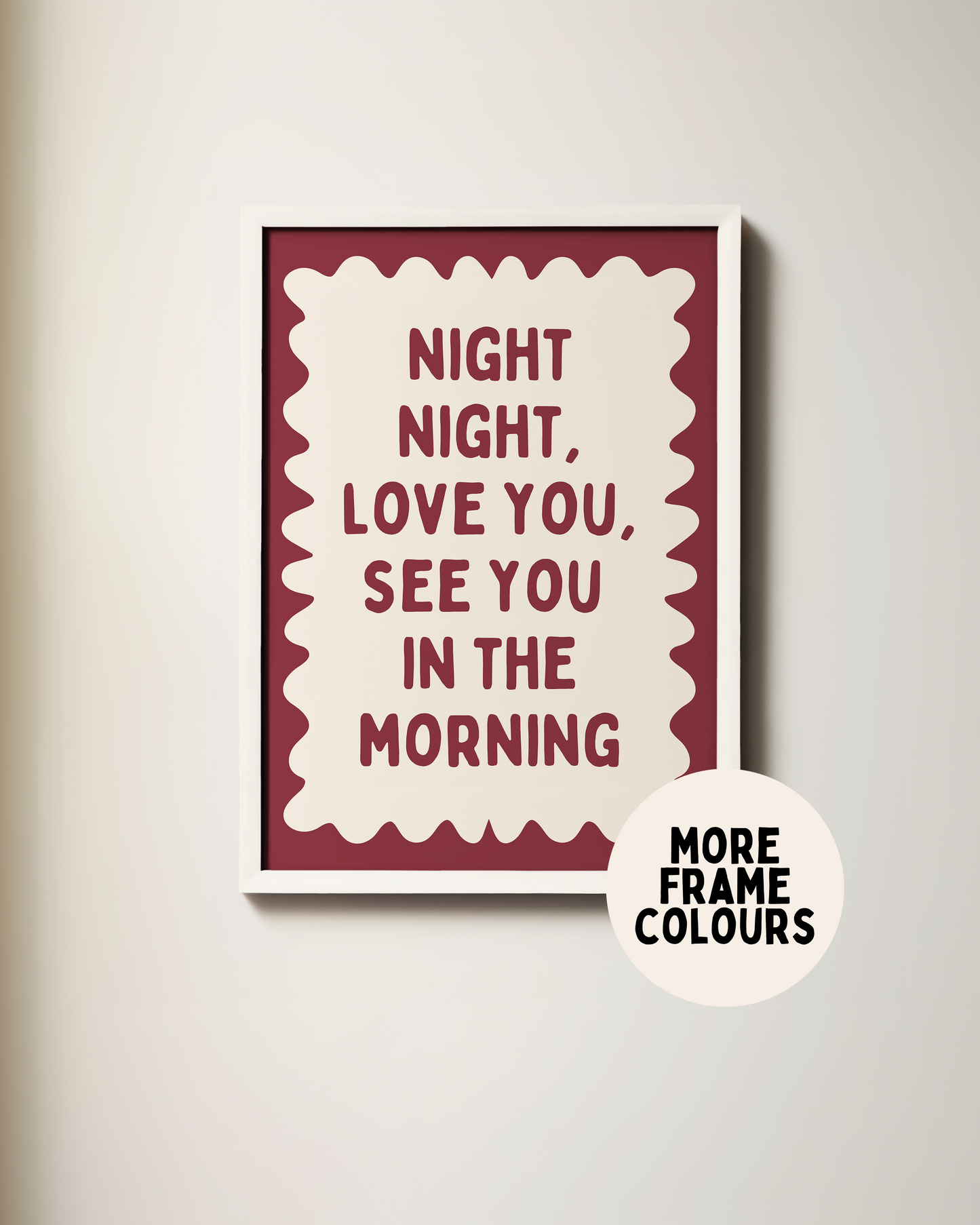 Framed | Night Night, Love You, See You In The Morning | Plum and Cream | Wall Art Print