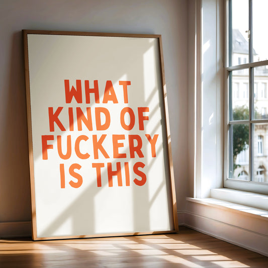 A4 Print | What Kind Of Fuckery Is This | Red and Cream | Art Print | Wisdom and Wonder Designs