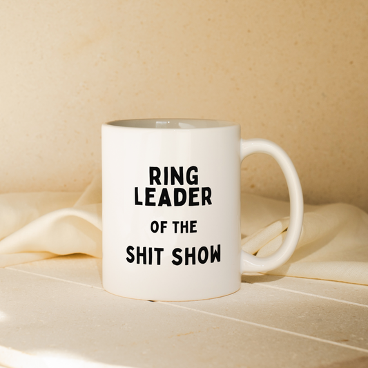 Ring Leader Of The Shit Show | Mug