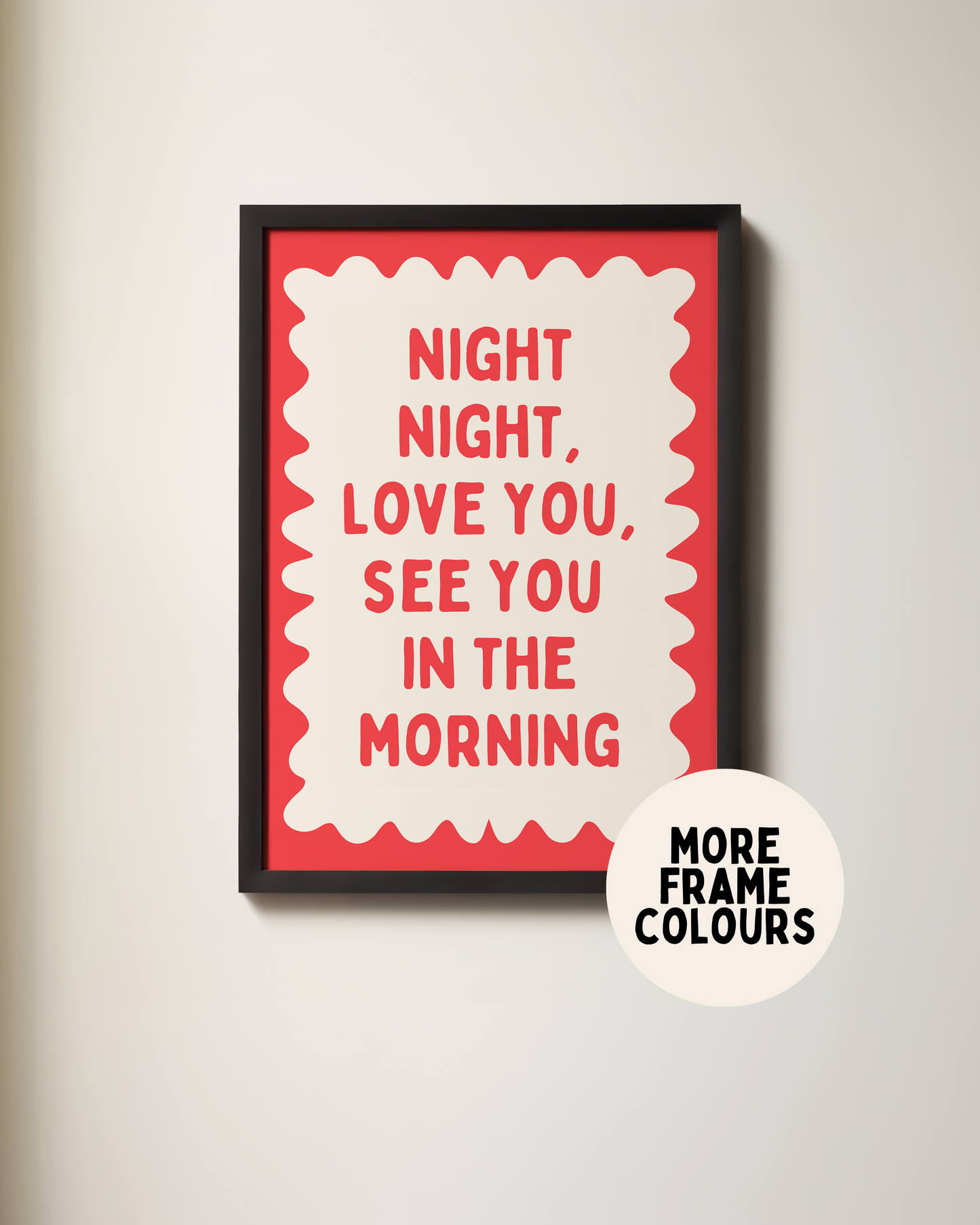 Framed | Night Night, Love You, See You In The Morning | Red and Cream | Wall Art Print