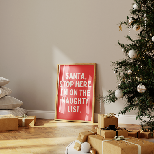 Santa, Stop Here. I'm On The Naughty List. | Cream & Red | Christmas Art Print