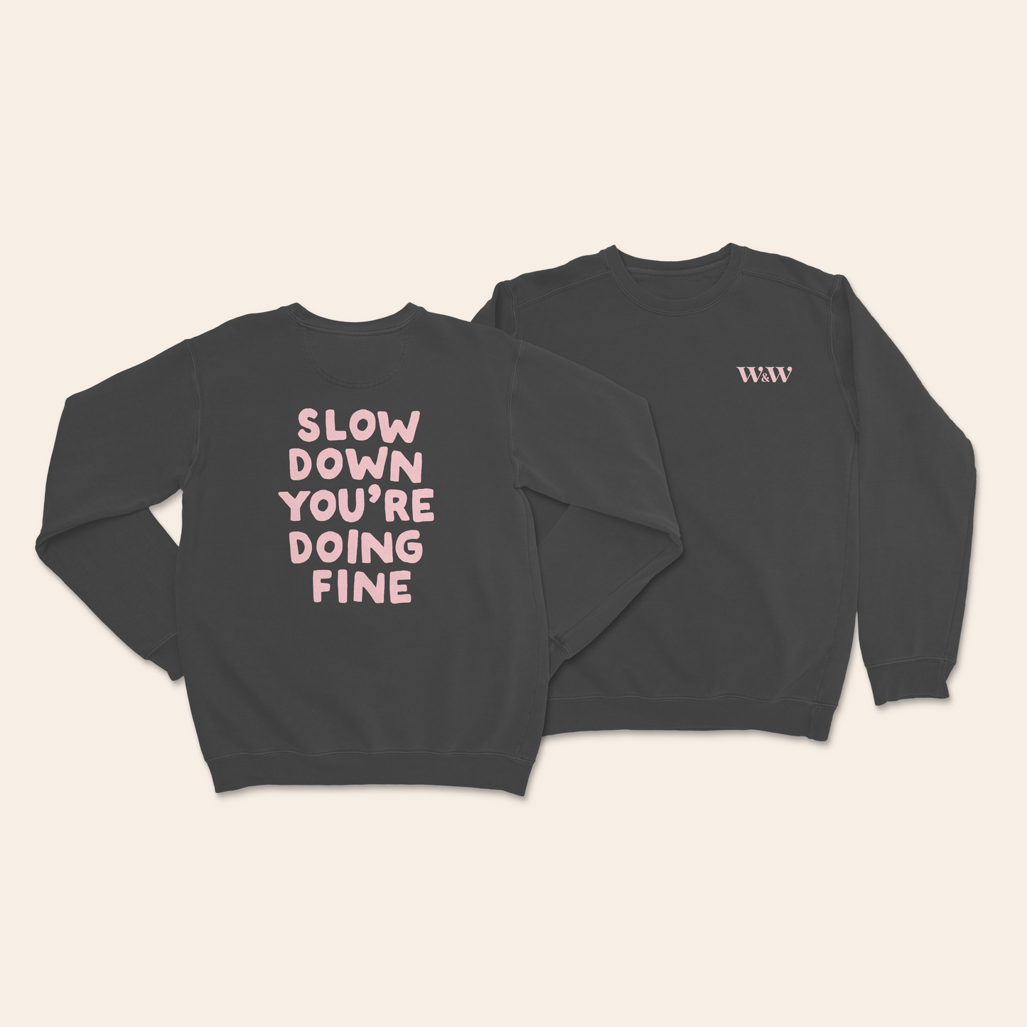 Slow Down You're Doing Fine | Unisex Sweatshirt