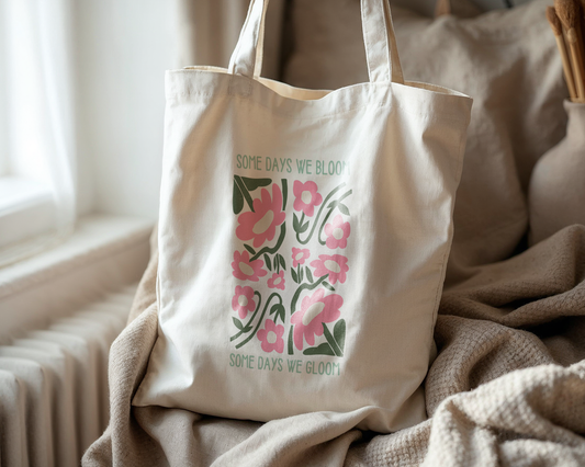 Some Days We Bloom | Natural | Organic Cotton Tote Bag