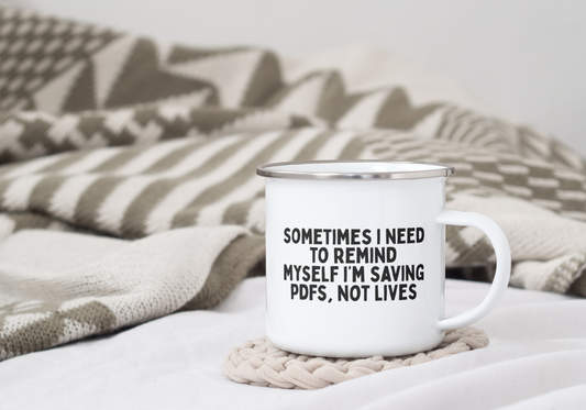 Sometimes I Need To Remind Myself | Enamel Mug