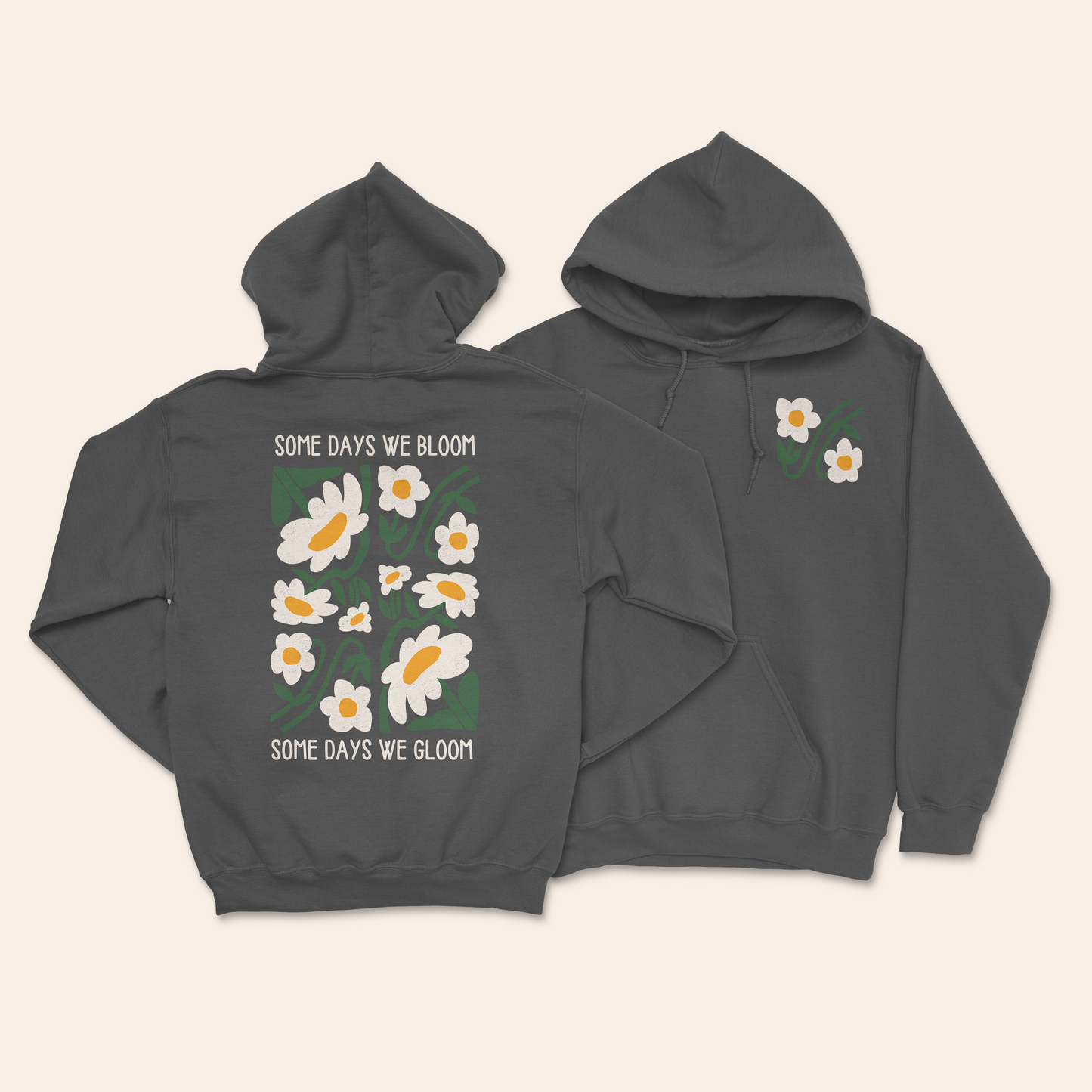 Some Days We Bloom | Unisex Hoodie