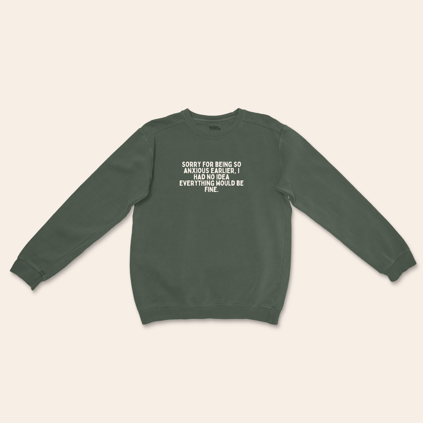 Sorry For Being So Anxious Earlier | Unisex Sweatshirt