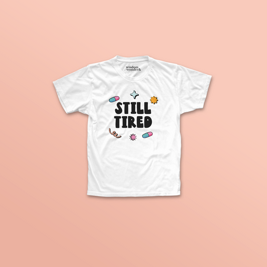 WISDOM & WONDER DESIGNS X POTS UK | Still Tired | Organic Unisex T Shirt