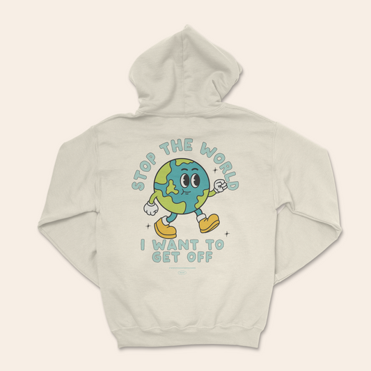Stop The World I Want To Get Off | Unisex Hoodie