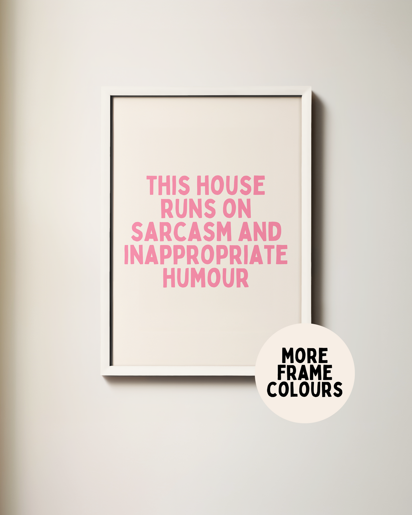 Framed | This House Runs On Sarcasm | Watermelon and Cream | Art Print