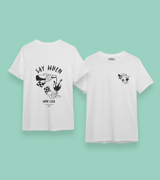 Say When Wine Club | Back Design | Organic Unisex T Shirt