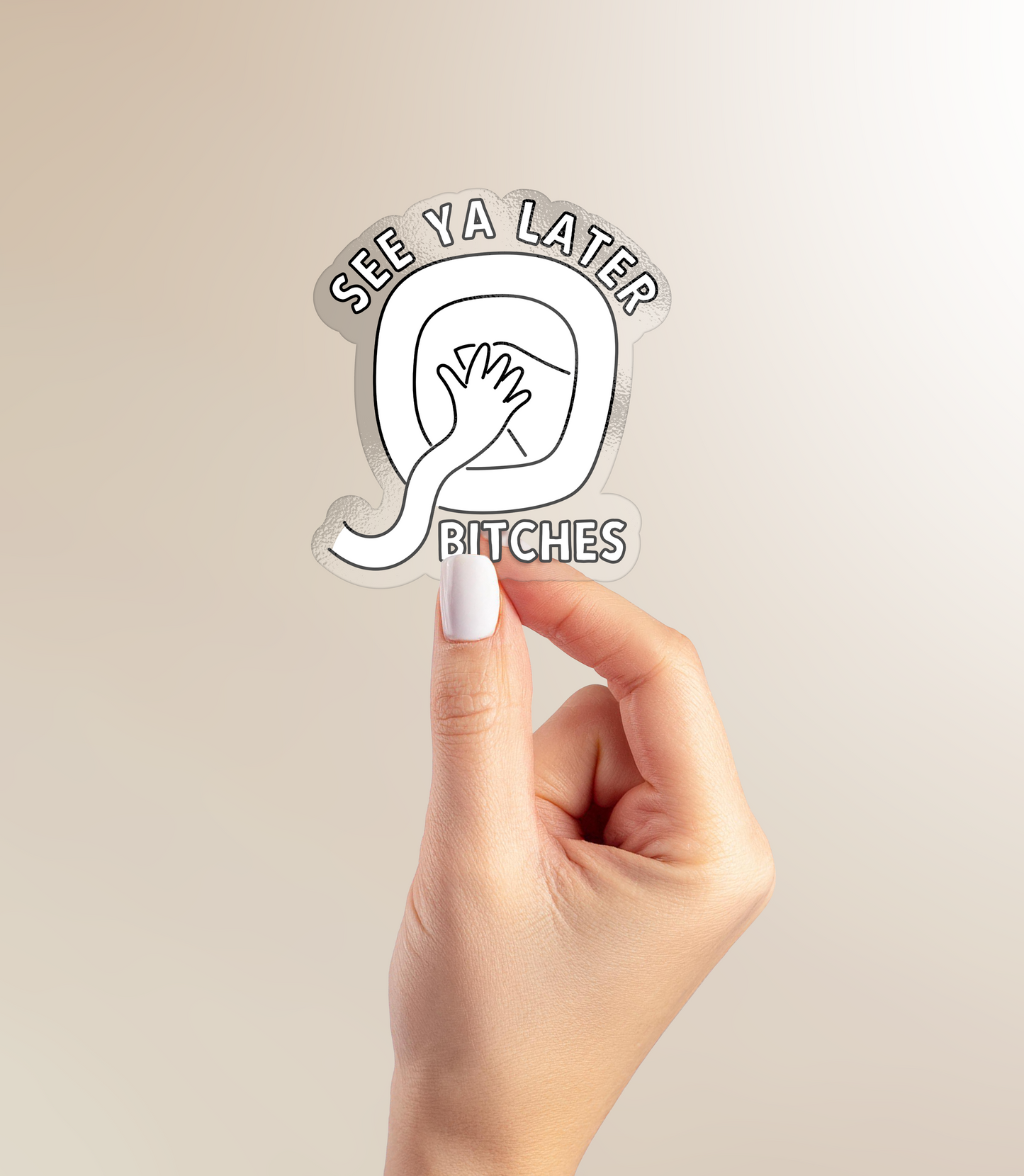 See Ya Later Bitches | Sticker