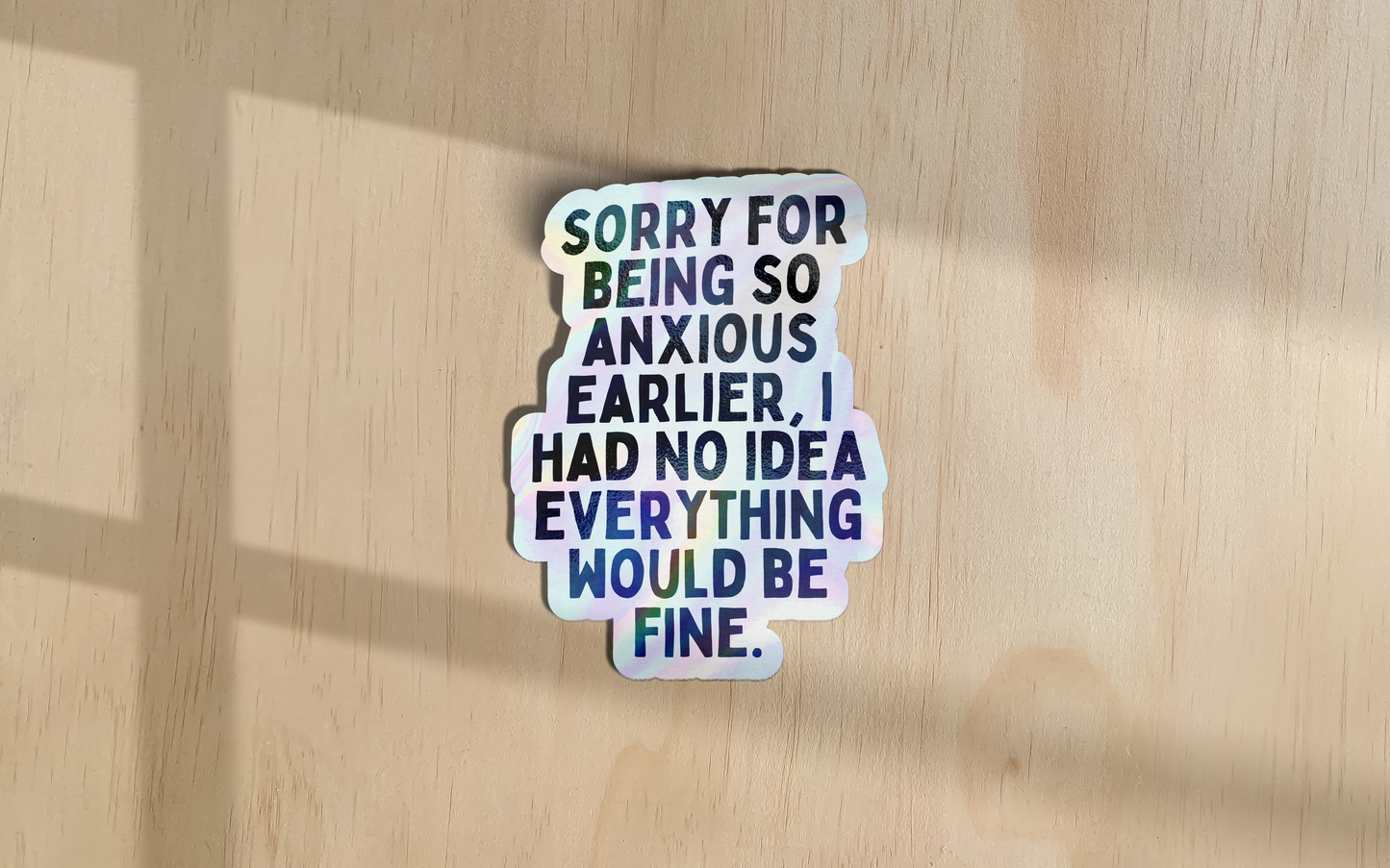 Sorry For Being So Anxious Earlier | Sticker