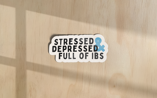 Stressed, Depressed & Full Of IBS | Sticker