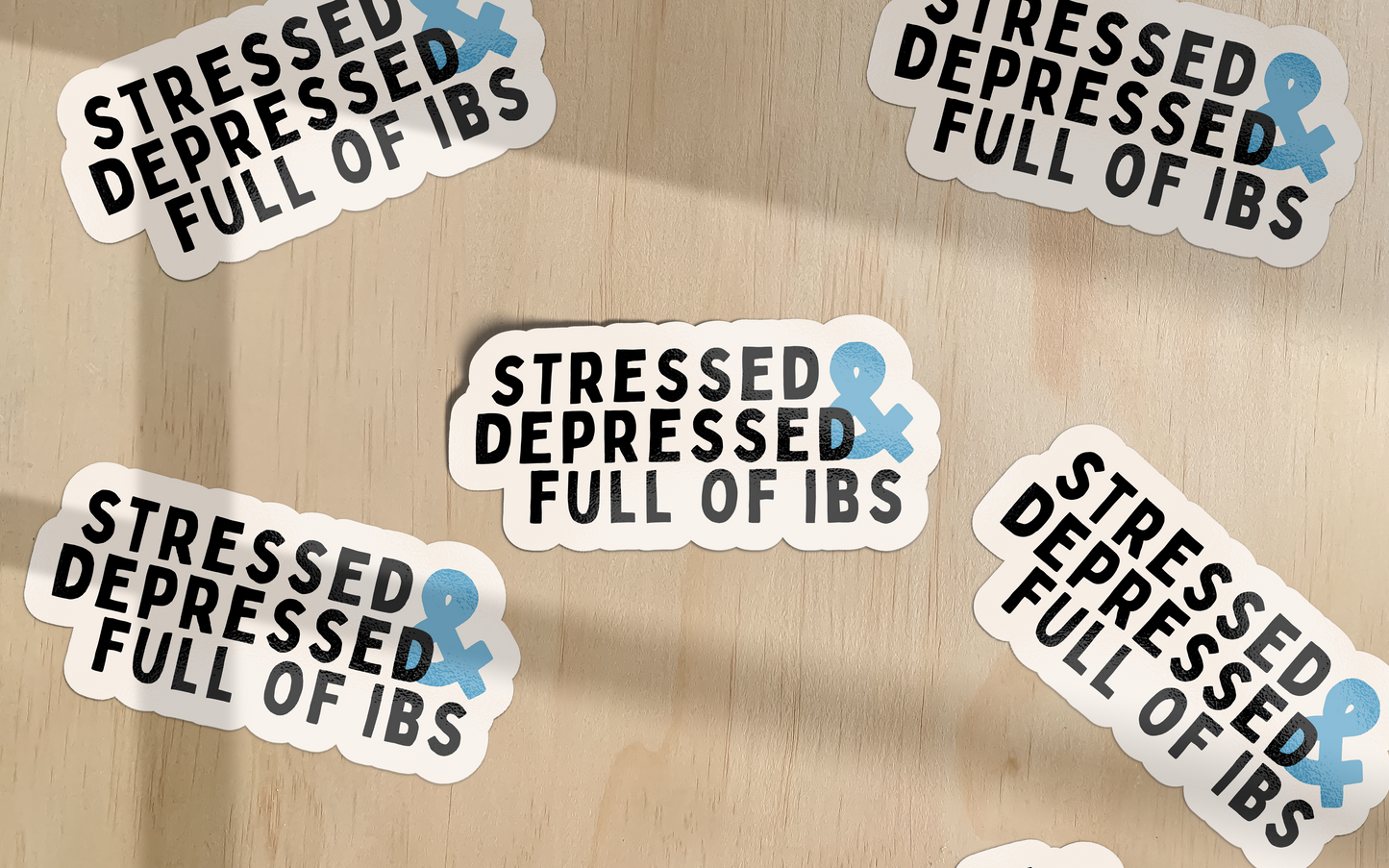 Stressed, Depressed & Full Of IBS | Sticker