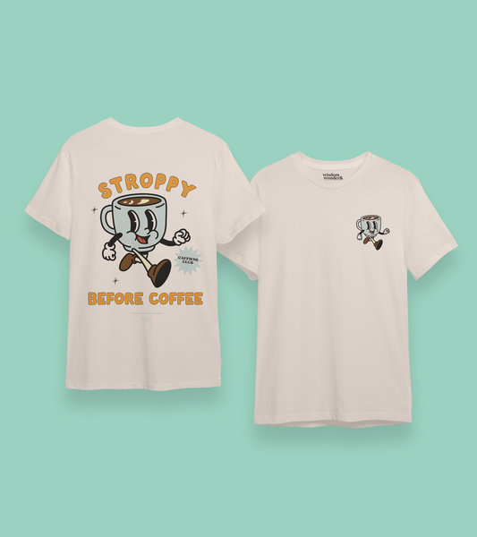 Stroppy Before Coffee | Back Design | Organic Unisex T Shirt