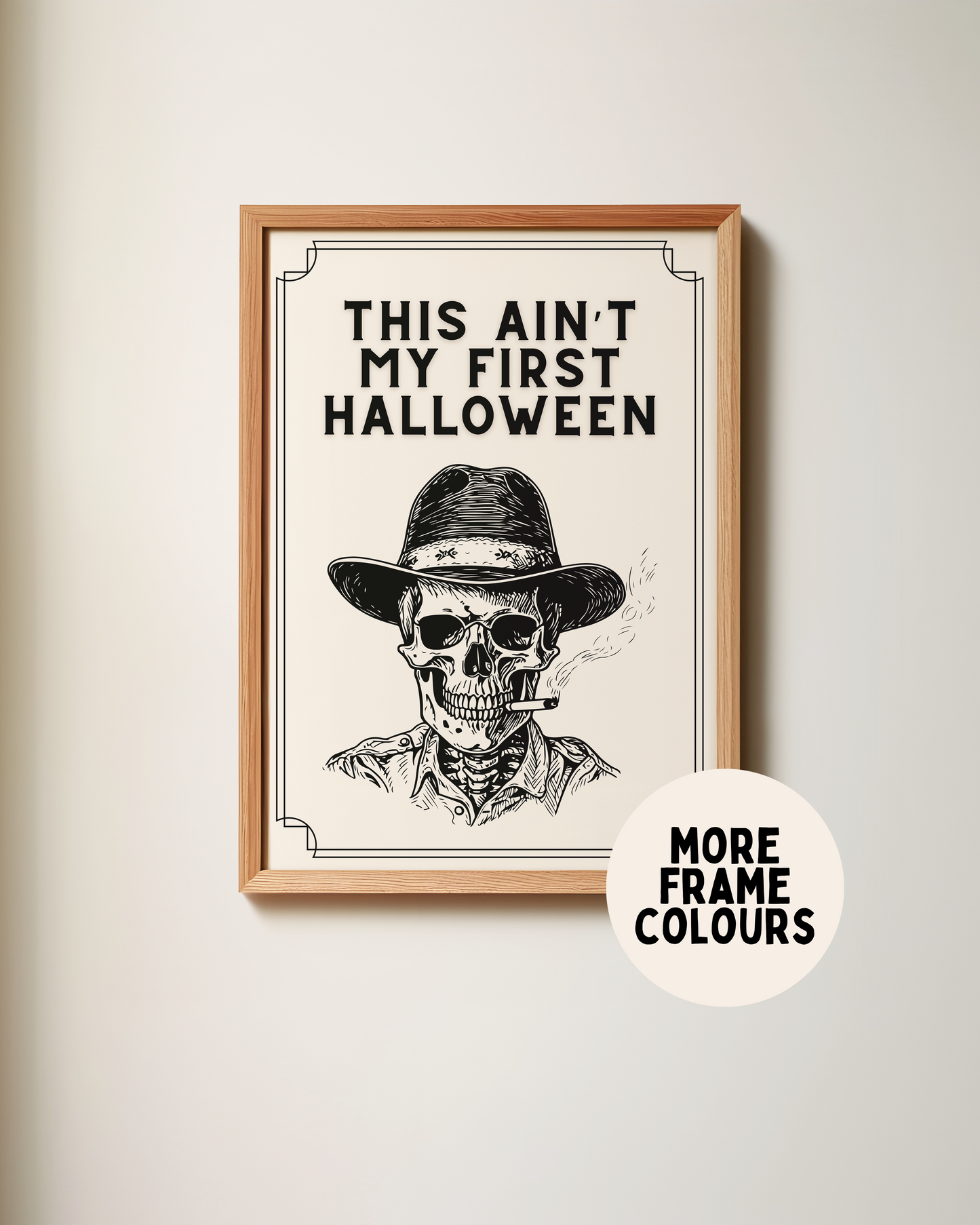 This Ain't My First Halloween | Black and Cream | Art Print