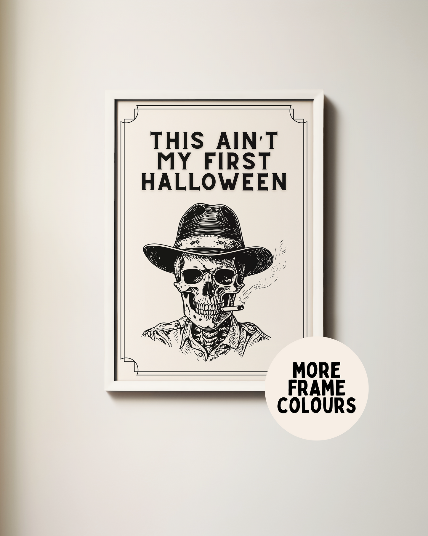 This Ain't My First Halloween | Black and Cream | Art Print