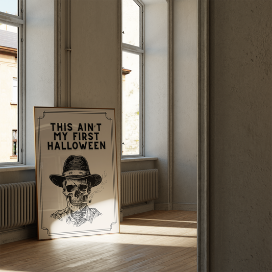 This Ain't My First Halloween | Black and Cream | Art Print