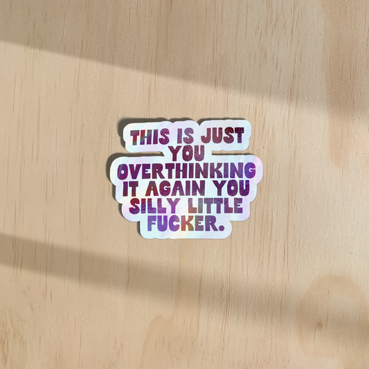 WISDOM & WONDER DESIGNS X MIND | This Is Just You Overthinking | Sticker