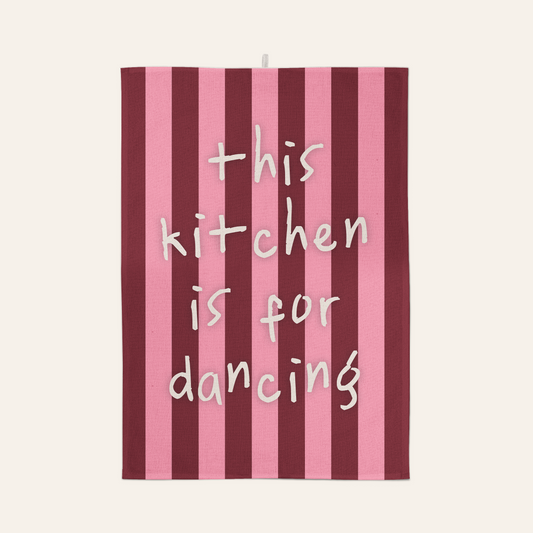 This Kitchen Is For Dancing | Tea Towel