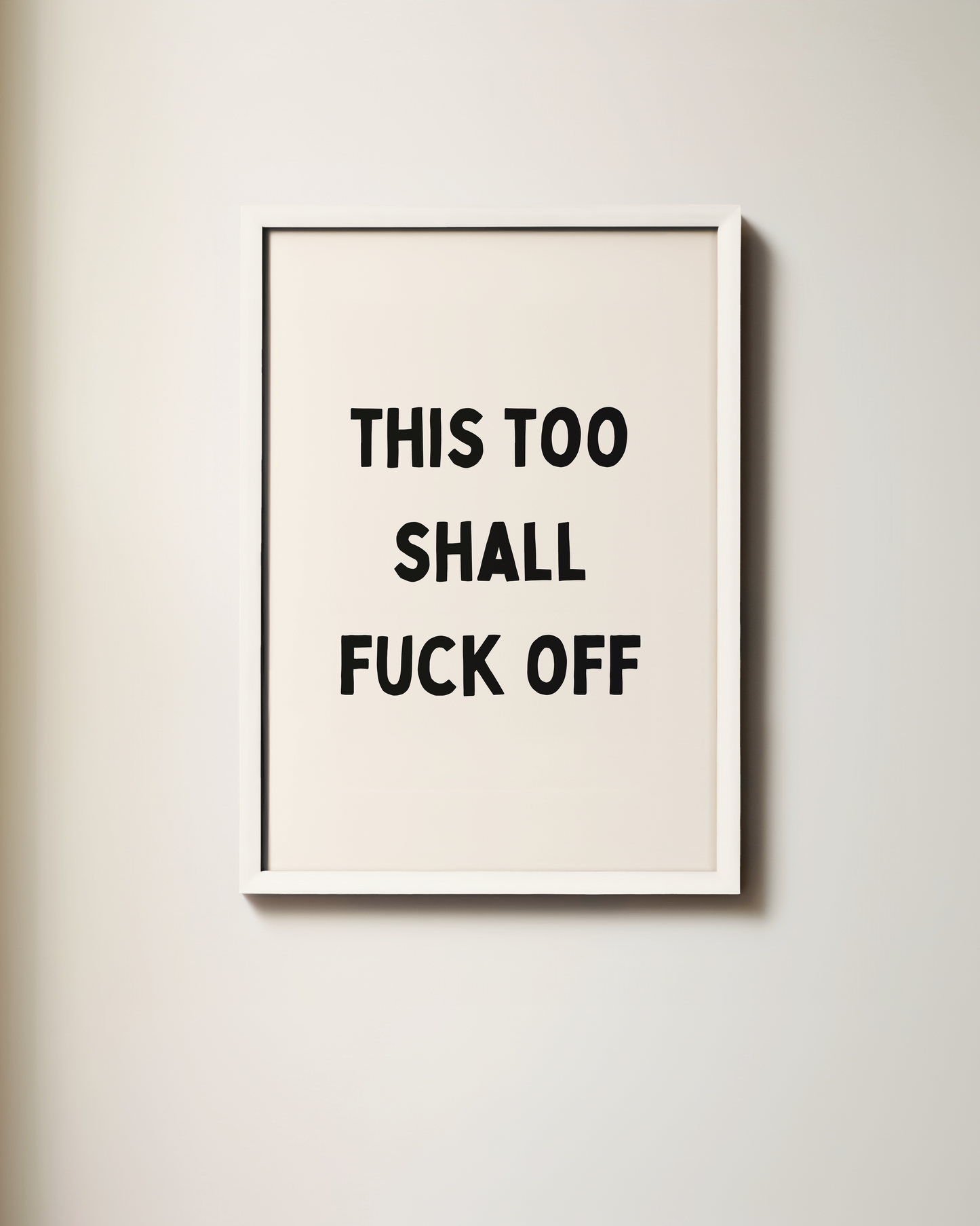 This Too Shall Fuck Off | Art Print