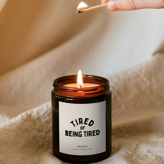 WISDOM & WONDER DESIGNS X POTS UK | Tired Of Being Tired | Candle