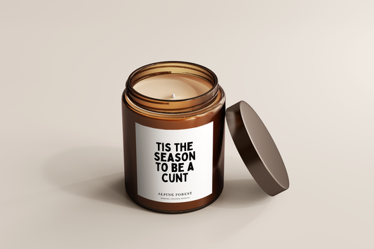 Tis The Season To Be A Cunt | Christmas Candle