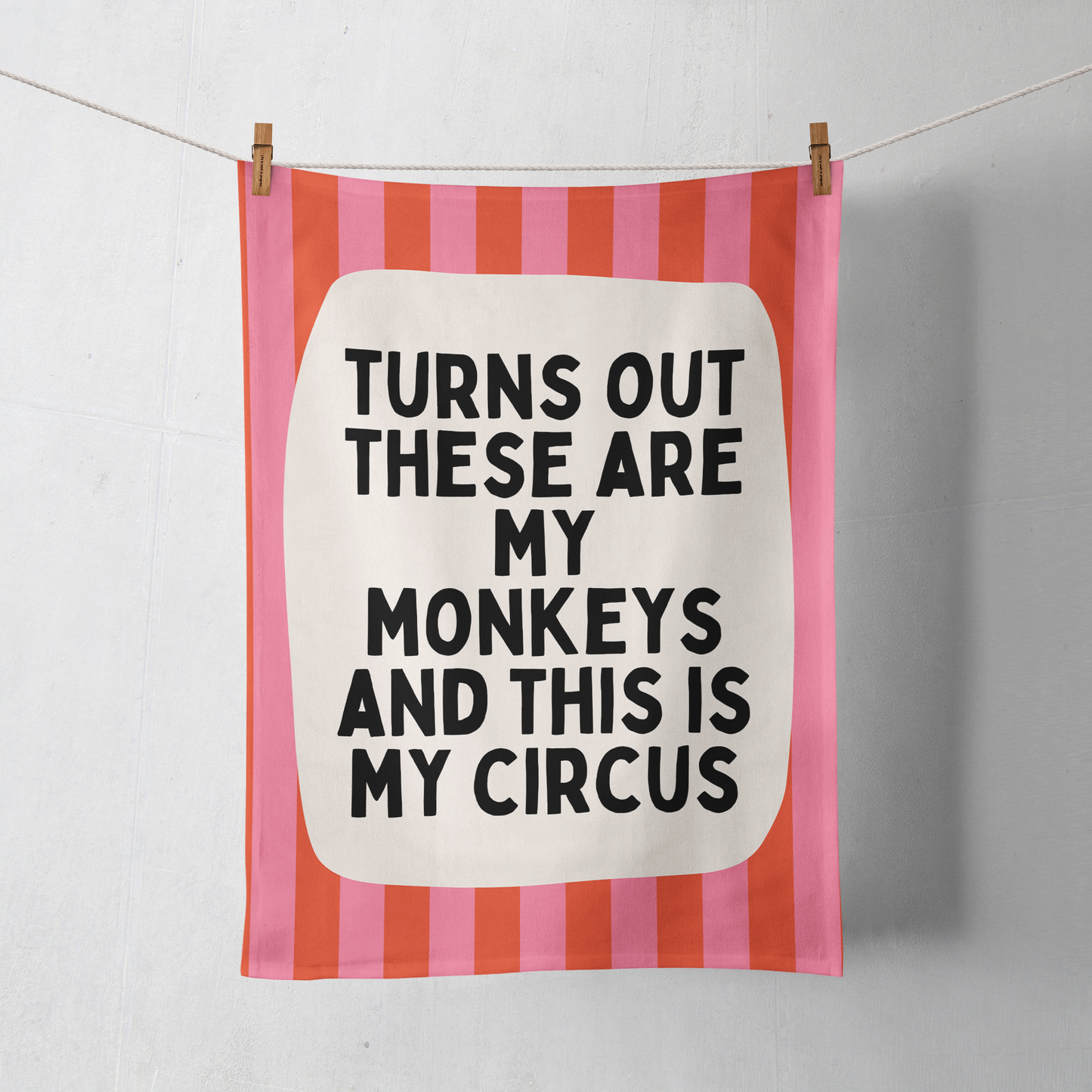 Turns Out These Are My Monkeys | Tea Towel