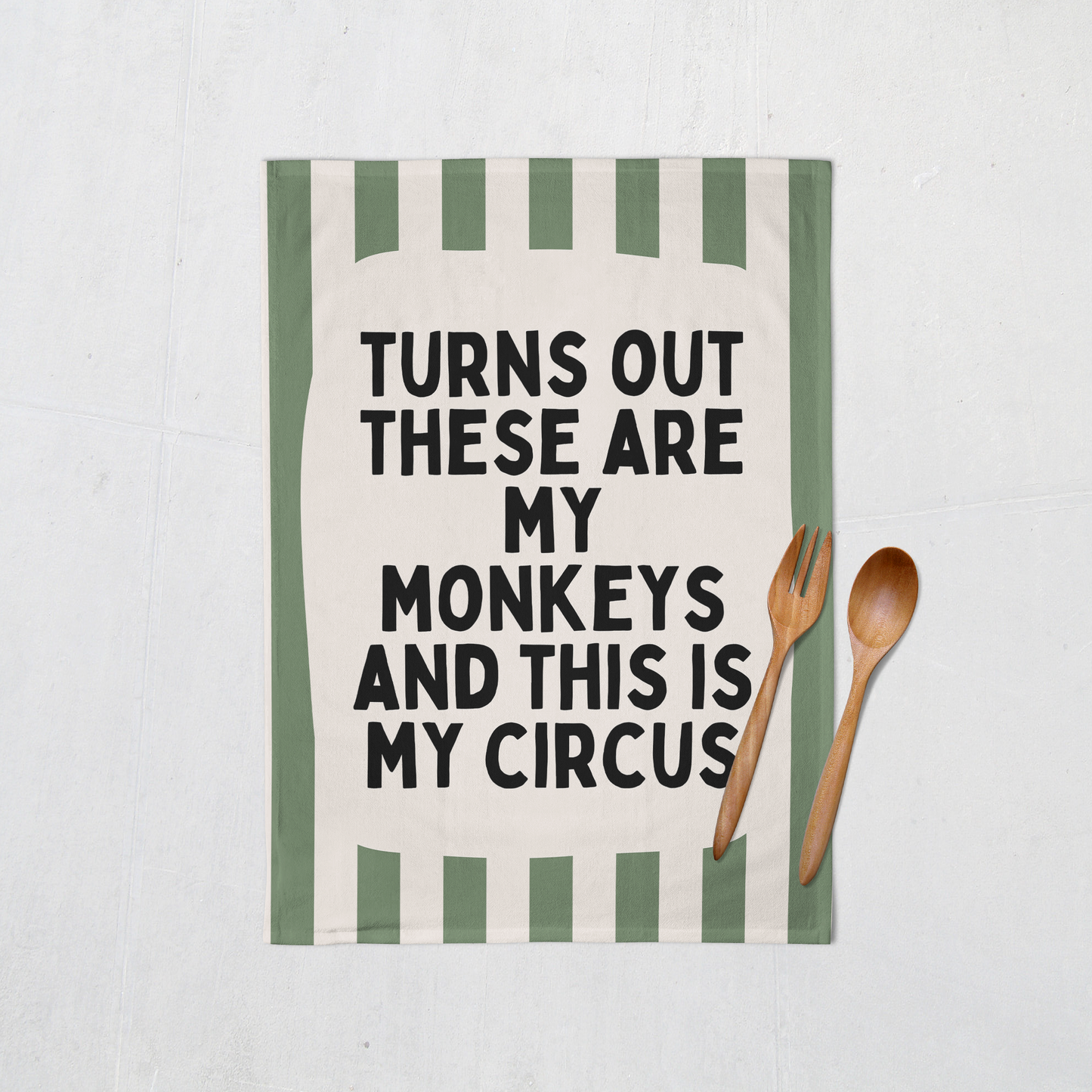Turns Out These Are My Monkeys | Tea Towel