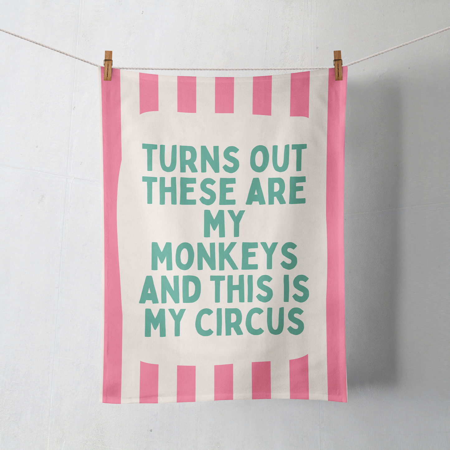Turns Out These Are My Monkeys | Tea Towel