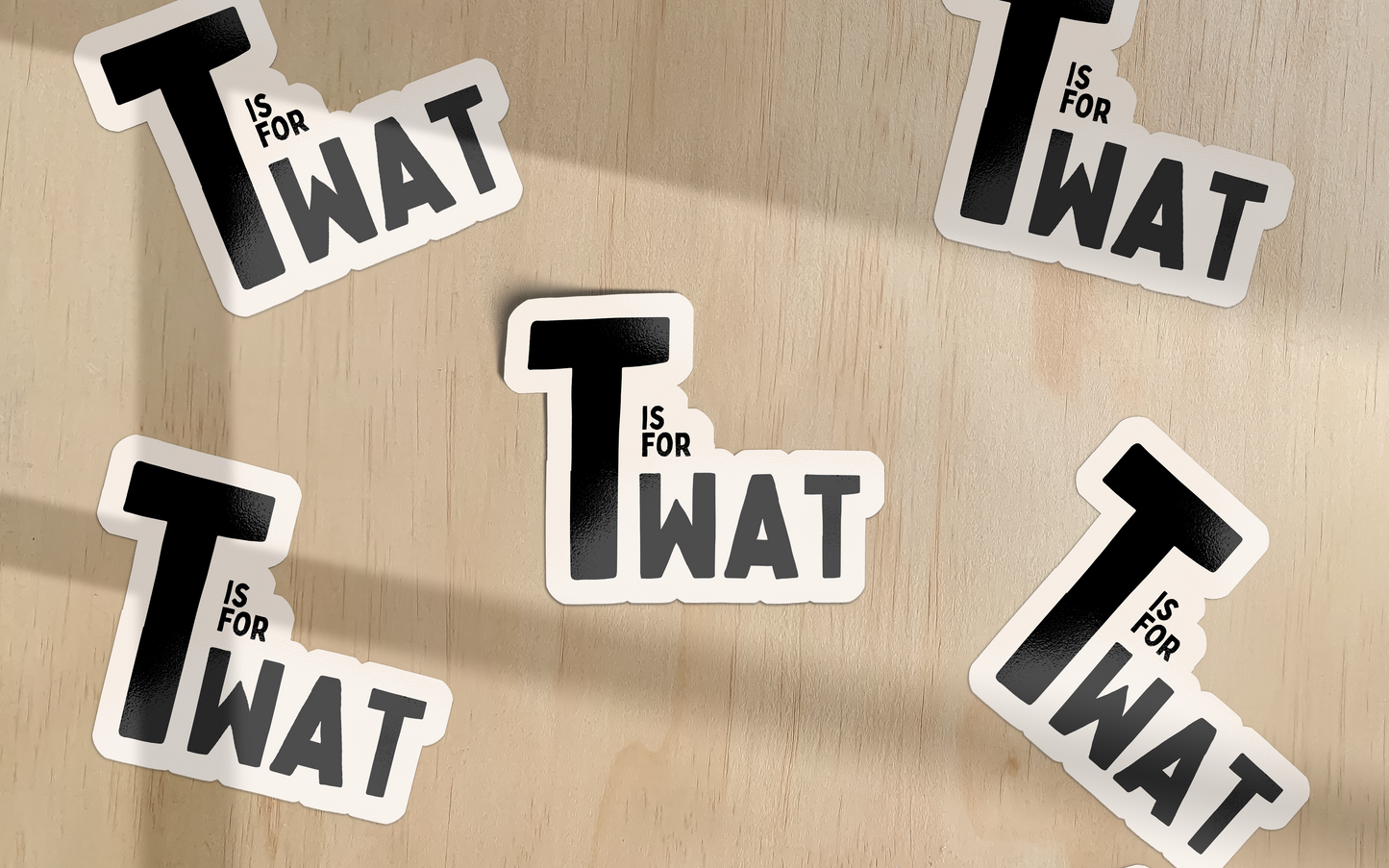 T Is For Twat | Sticker