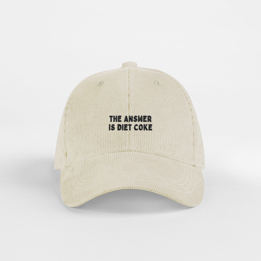 The Answer Is Diet Coke | Organic Cord Cap