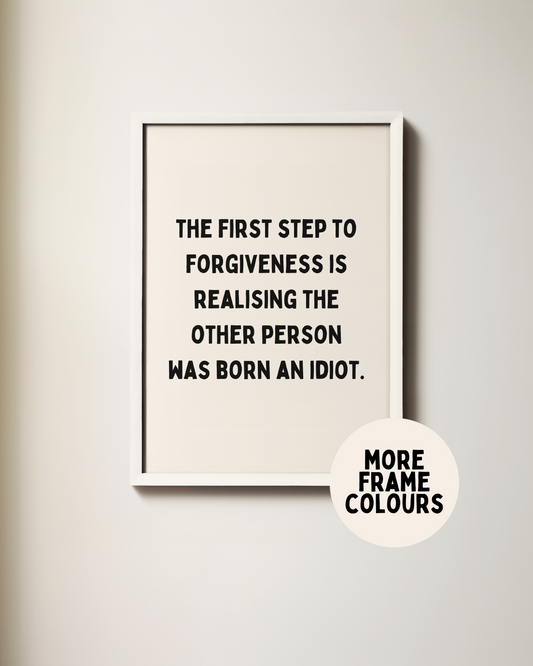 Framed | The First Step To Forgiveness | Black and Cream | Art Print