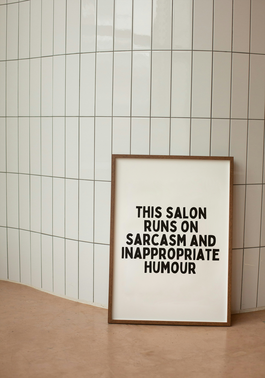 Digital Download | This Salon Runs On Sarcasm and Humour | Black and White
