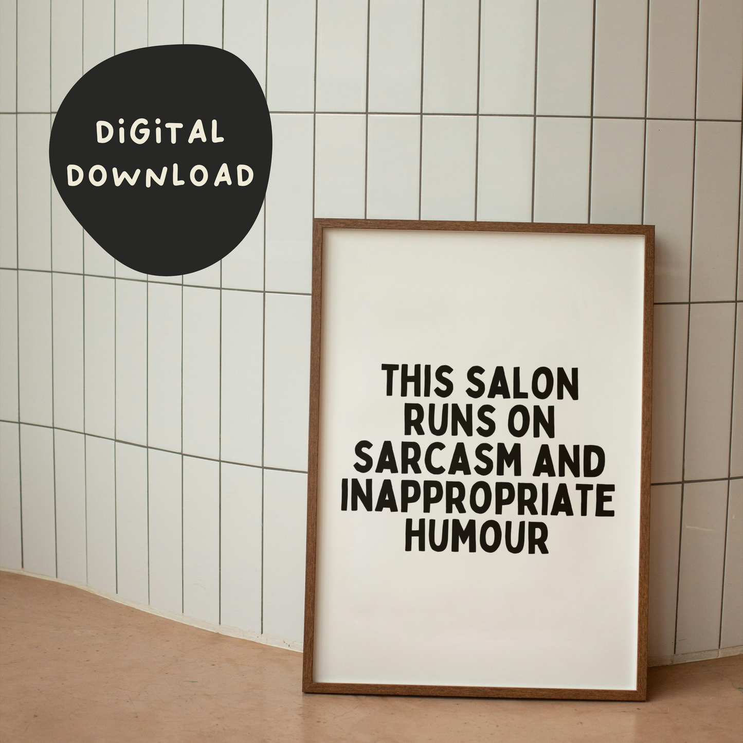 Digital Download | This Salon Runs On Sarcasm and Humour | Black and White