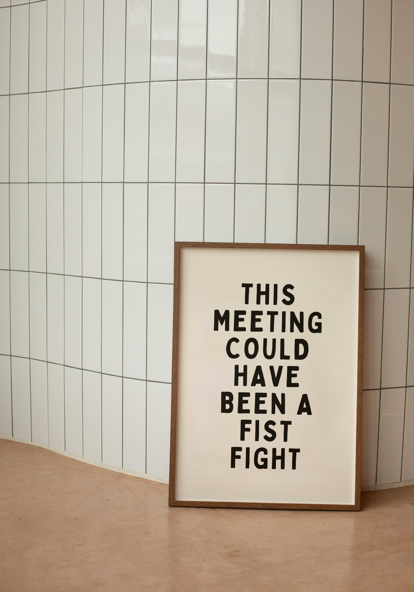 This Meeting Could Have Been A Fist Fight | Black and Cream | Art Print