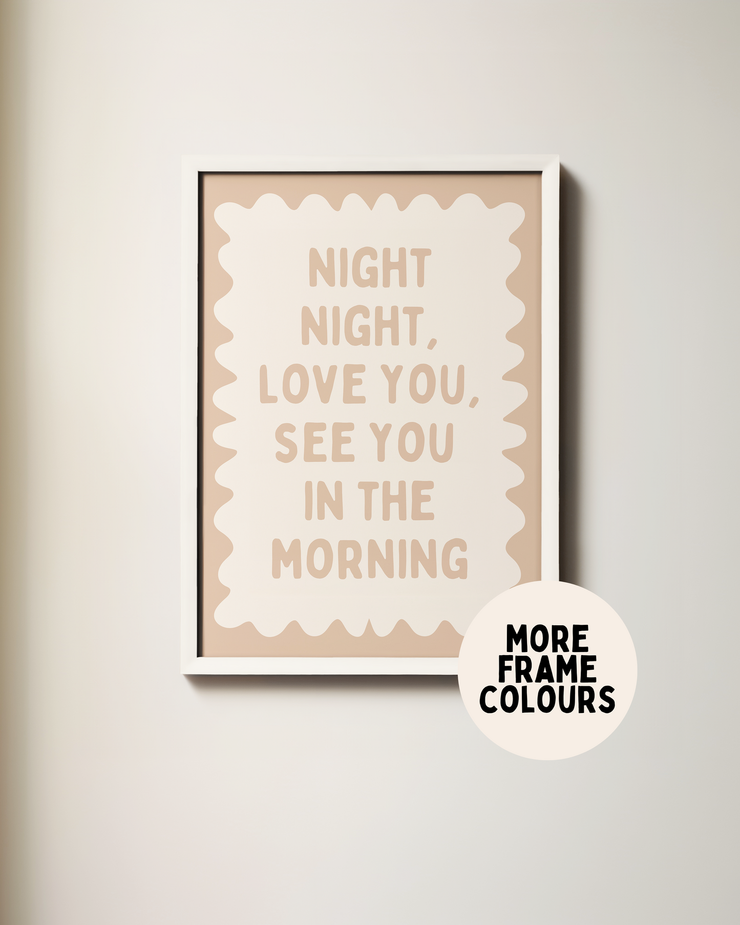 Framed | Night Night, Love You, See You In The Morning | Toast and Cream | Wall Art Print