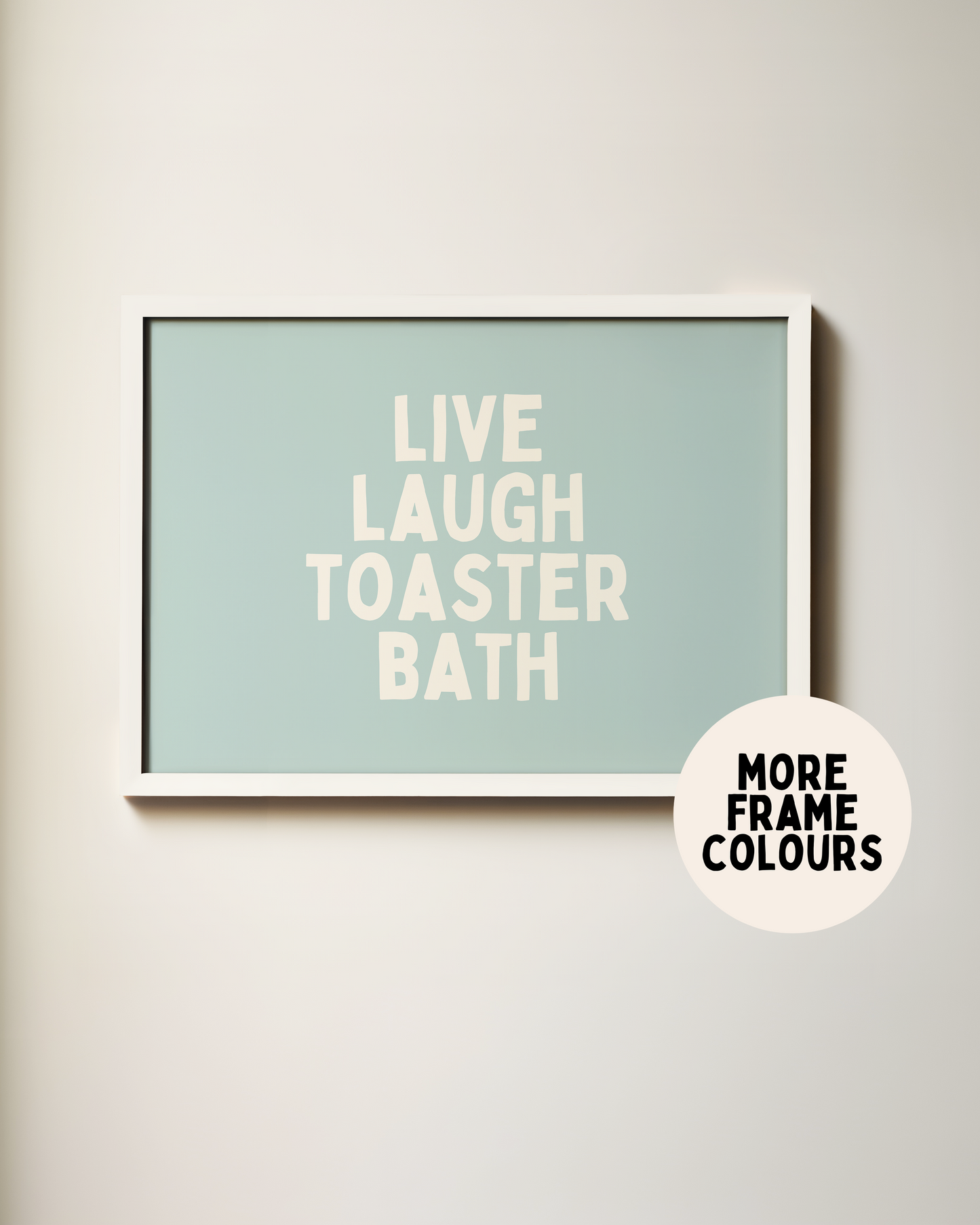 Framed | Live Laugh Toaster Bath | Landscape | Cream and Seafoam | Art Print